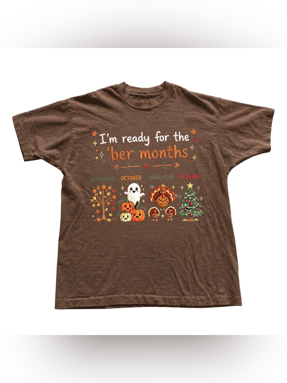 Brownsavana'I'm Ready for the 'Ber Months' Graphic Tee